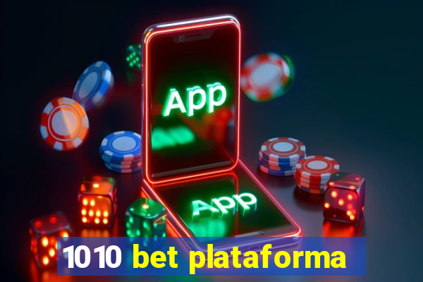 1010 bet plataforma